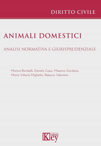 Animali domestici - Monica Bombelli,Cossu Daniela,Giordano Massimo,Rebecca Valentino - ebook