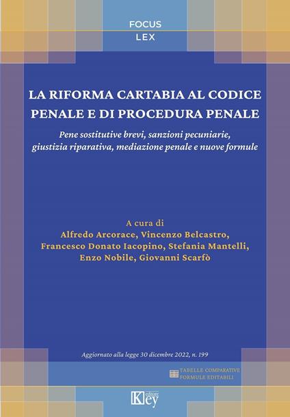 La riforma Cartabia al codice penale e di procedura penale - Alfredo Arcorace,Vincenzo Belcastro,Francesco Donato Iacopino,Stefania Mantelli - ebook