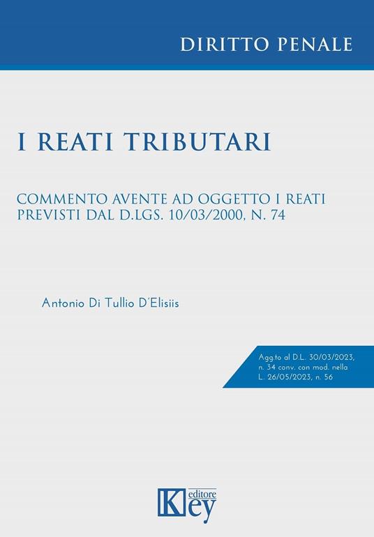 I reati tributari - Antonio Di Tullio D'Elisiis - ebook