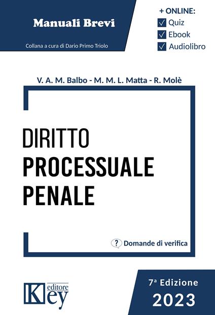 Diritto processuale penale 2023 - Manuela Maria Lina Matta,Valentina Amelia Maria Balbo,Rosaria Mole - copertina