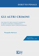 Gli altri crimini. Dai delitti dei colletti bianchi ai reati contro l'ambiente e altri crimini non convenzionali