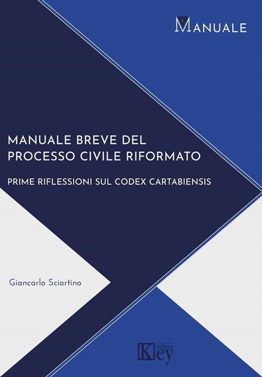 Manuale breve del processo civile riformato - Giancarlo Sciortino - ebook
