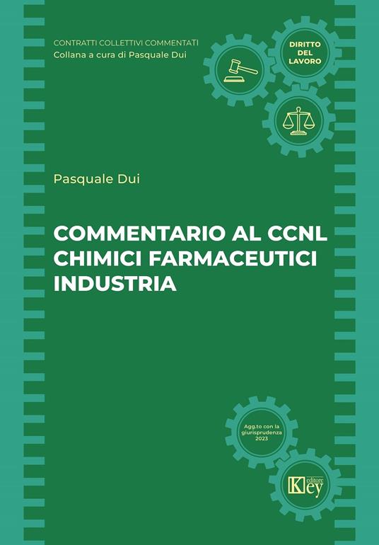 Commentario al CCNL Chimici Farmaceutici Industria 4 - Pasquale Dui - copertina