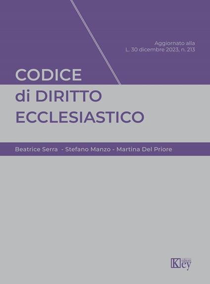 Codice diritto ecclesiastico 2024 - Martina Del Priore,Stefano Manzo,Beatrice Serra - ebook