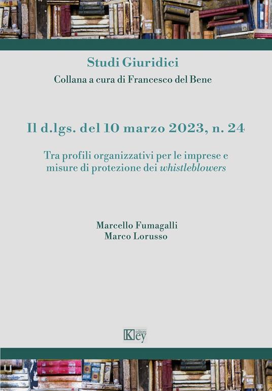 Il d.lgs. del 10 marzo 2023, n. 24 - Marcello Fumagalli,Marco Lo Russo - ebook