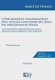 L’iter criminis e l’inadeguatezza dell’attuale concezione del dolo nel procedimento penale