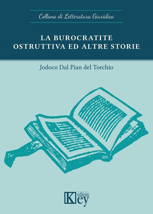 La burocratite ostruttiva ed altre storie - Jodoco dal Pian del Torchio - ebook