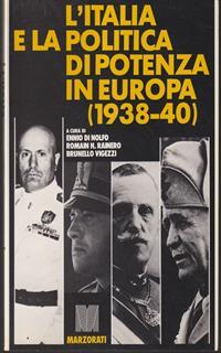 L' Italia e la politica di potenza in Europa (1938-40)