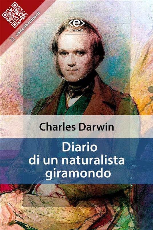 Diario di un naturalista giramondo - Charles Darwin - ebook