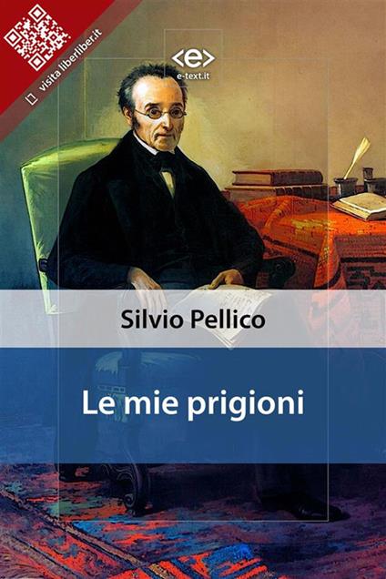 Le mie prigioni - Silvio Pellico - ebook