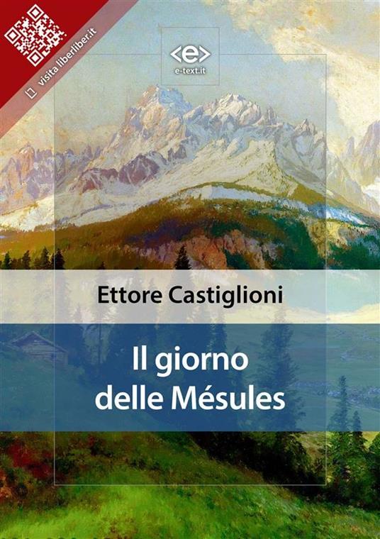 Il giorno delle Mésules. Diari di un alpinista antifascista - Ettore Castiglioni - ebook