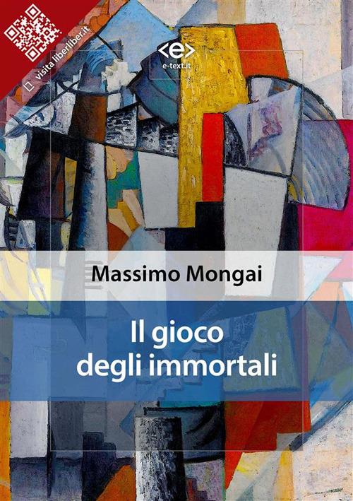 Il gioco degli immortali - Massimo Mongai - ebook