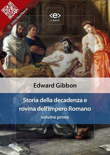 Storia della decadenza e rovina dell'impero romano. Vol. 1 - Edward Gibbon - ebook