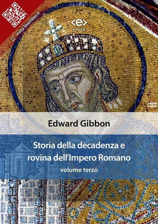 Storia della decadenza e rovina dell'impero romano. Vol. 3 - Edward Gibbon - ebook