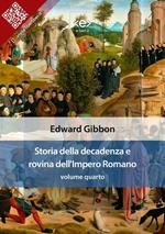 Storia della decadenza e rovina dell'impero romano. Vol. 4