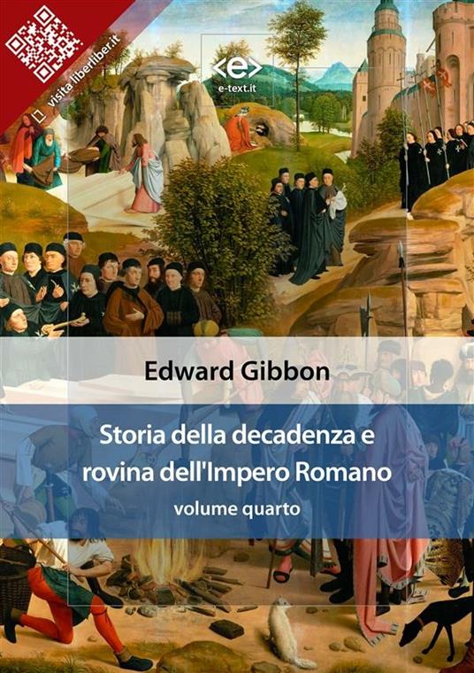 Storia della decadenza e rovina dell'impero romano. Vol. 4 - Edward Gibbon - ebook