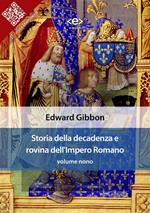 Storia della decadenza e rovina dell'impero romano. Vol. 9