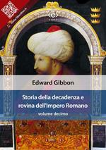Storia della decadenza e rovina dell'impero romano. Vol. 10