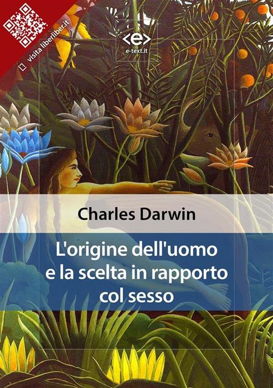 L' origine dell'uomo e la scelta in rapporto col sesso - Charles Darwin - ebook
