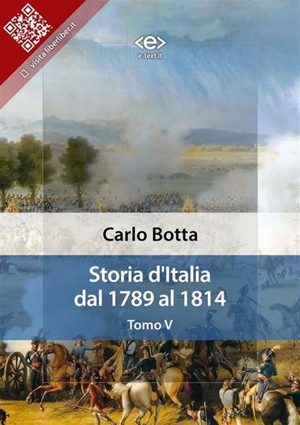 Storia d'Italia dal 1789 al 1814. Vol. 5 - Carlo Botta - ebook