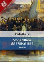 Storia d'Italia dal 1789 al 1814. Vol. 6