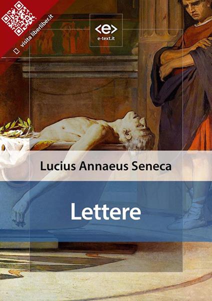 Lettere - Lucio Anneo Seneca,Angelo Dalmistro,Annibal Caro - ebook