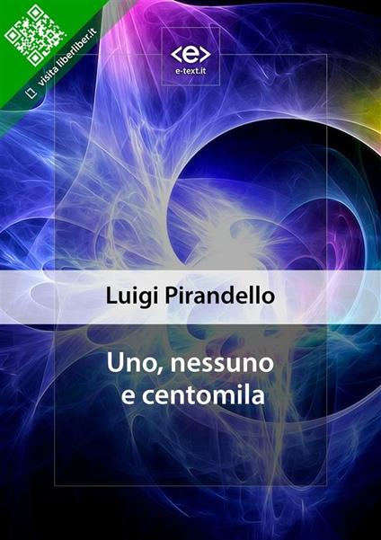 Uno, nessuno e centomila - Luigi Pirandello - ebook