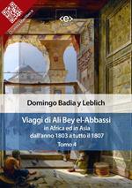 Viaggi di Ali Bey el-Abbassi in Africa ed in Asia. Vol. 4: Viaggi di Ali Bey el-Abbassi in Africa ed in Asia