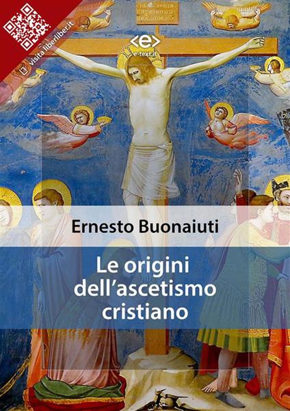 Le origini dell'ascetismo cristiano - Ernesto Buonaiuti - ebook