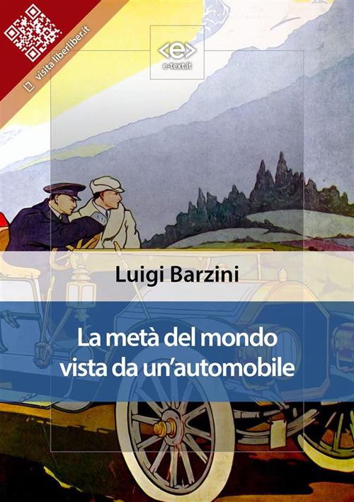 La metà del mondo vista da un'automobile - Luigi Barzini - ebook