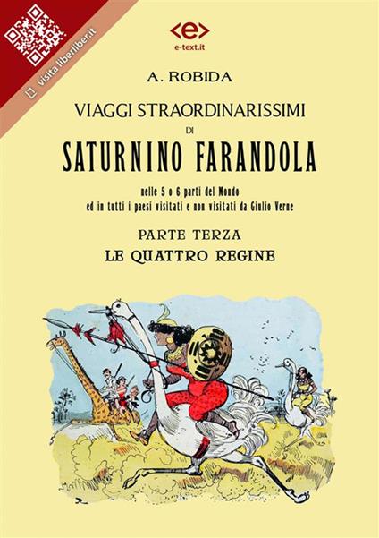 Le Viaggi straordinarissimi di Saturnino Farandola nelle 5 o 6 parti del mondo ed in tutti i paesi visitati e non visitati da Giulio Verne. Vol. 3 - Albert Robida - ebook