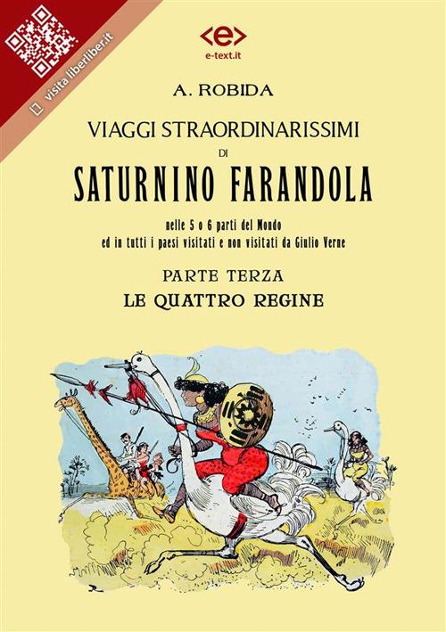 Le Viaggi straordinarissimi di Saturnino Farandola nelle 5 o 6 parti del mondo ed in tutti i paesi visitati e non visitati da Giulio Verne. Vol. 3 - Albert Robida - ebook