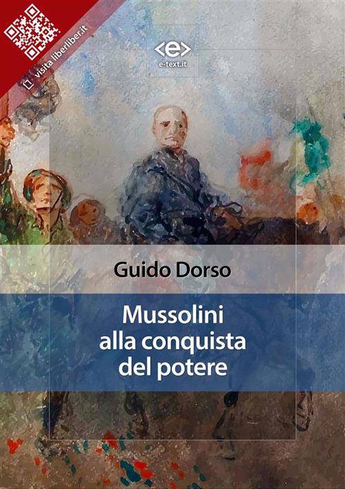 Mussolini alla conquista del potere - Guido Dorso - ebook