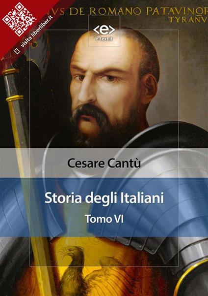 Storia degli italiani. Vol. 6 - Cesare Cantù - ebook