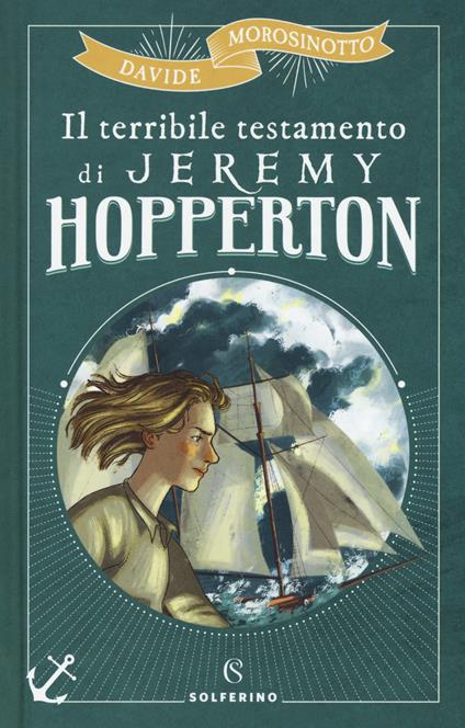 Il terribile testamento di Jeremy Hopperton - Davide Morosinotto - copertina