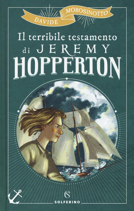 Il terribile testamento di Jeremy Hopperton - Davide Morosinotto - copertina