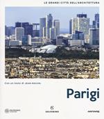 Parigi. Le grandi città dell'architettura. Ediz. a colori