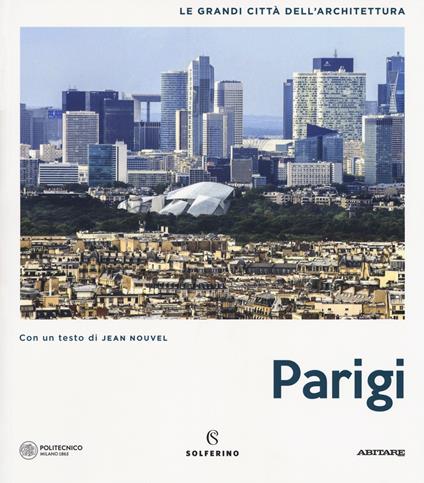 Parigi. Le grandi città dell'architettura. Ediz. a colori - copertina