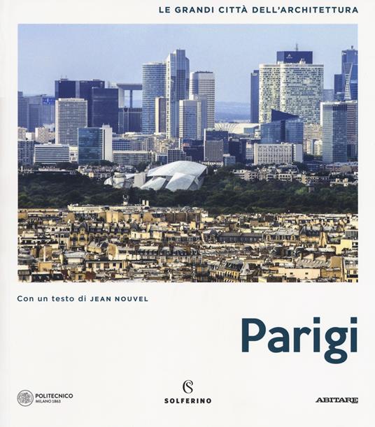 Parigi. Le grandi città dell'architettura. Ediz. a colori - copertina