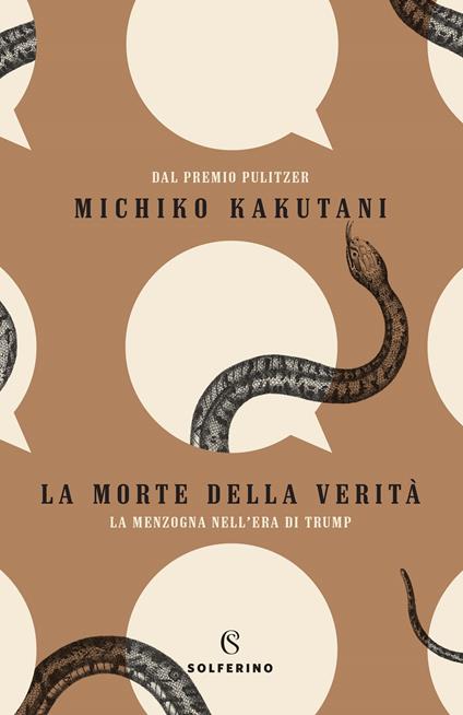 La morte della verità. La menzogna nell'era di Trump - Michiko Kakutani - copertina