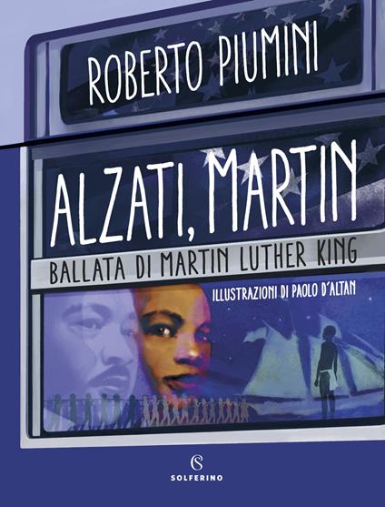 Alzati, Martin. Ballata di Martin Luther King - Roberto Piumini - copertina