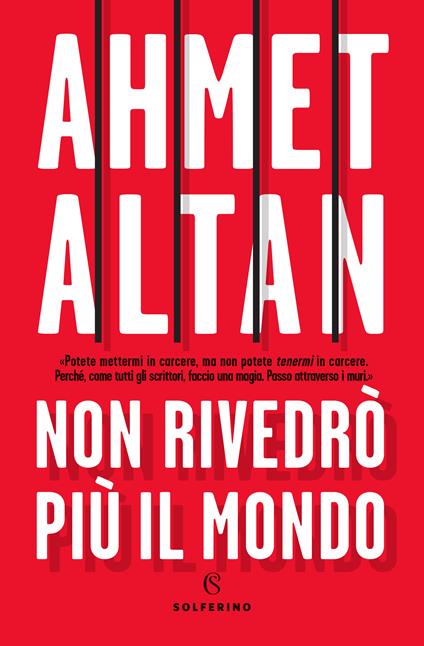 Non rivedrò più il mondo - Ahmet Altan,Alberto Cristofori - ebook
