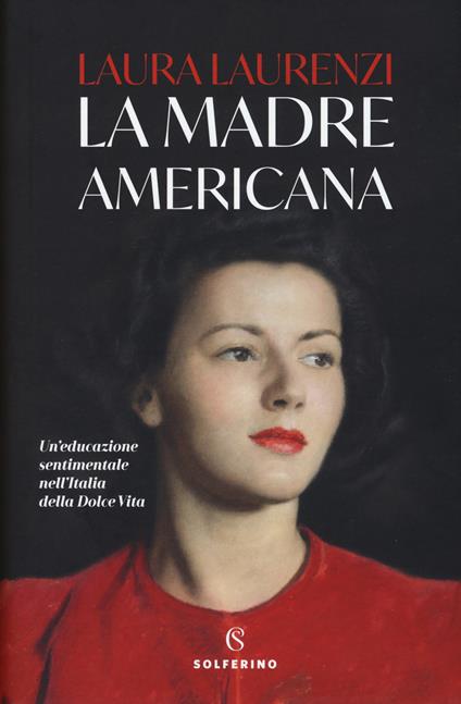 La madre americana - Laura Laurenzi - copertina