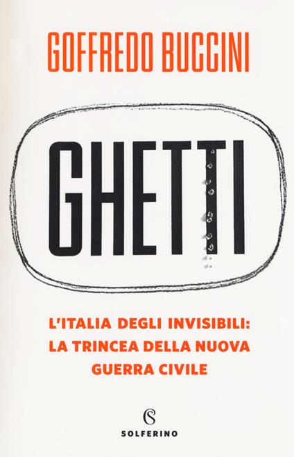 Ghetti. L'Italia degli invisibili: la trincea della nuova guerra civile - Goffredo Buccini - copertina