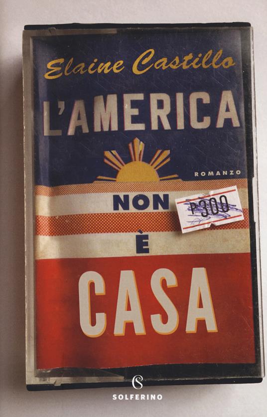 L'America non è casa - Elaine Castillo - copertina