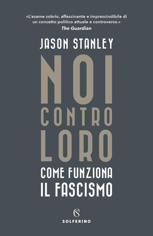Noi contro loro. Come funziona il fascismo - Jason Stanley,Giulio Lupieri - ebook