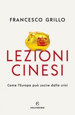 Lezioni cinesi. Come l'Europa può uscire dalla crisi