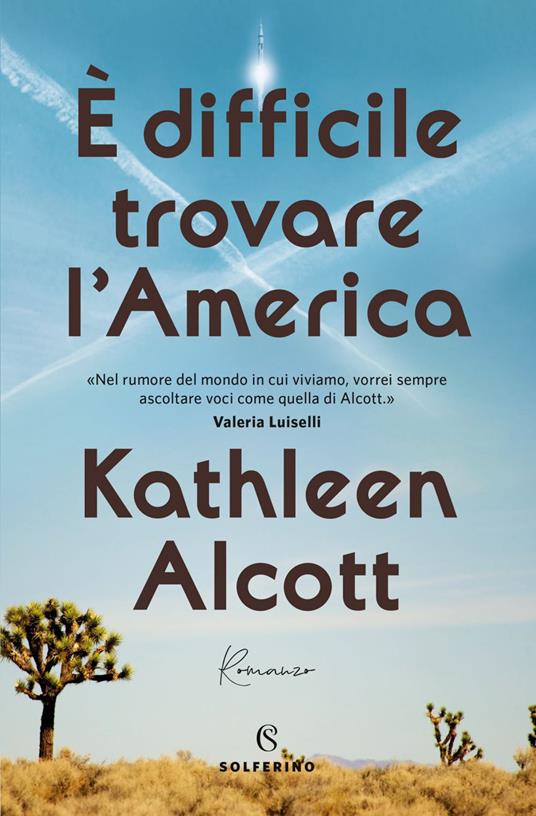 È difficile trovare l'America - Kathleen Alcott - copertina