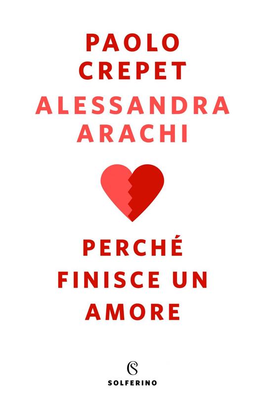 Perché finisce un amore - Alessandra Arachi,Paolo Crepet - ebook