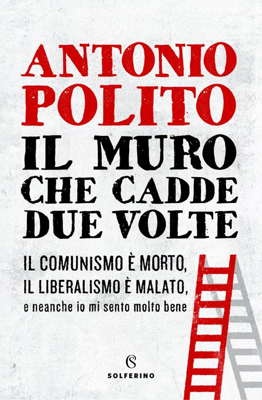 Il muro che cadde due volte - Antonio Polito - ebook